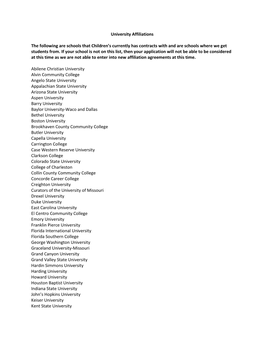 University Affiliations the Following Are Schools That Children's Currently Has Contracts with and Are Schools Where We Get St