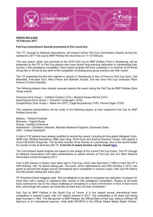 PRESS RELEASE 10 February 2017 Fed Cup Commitment Awards Presented at First Round Ties the ITF, Through Its National Association