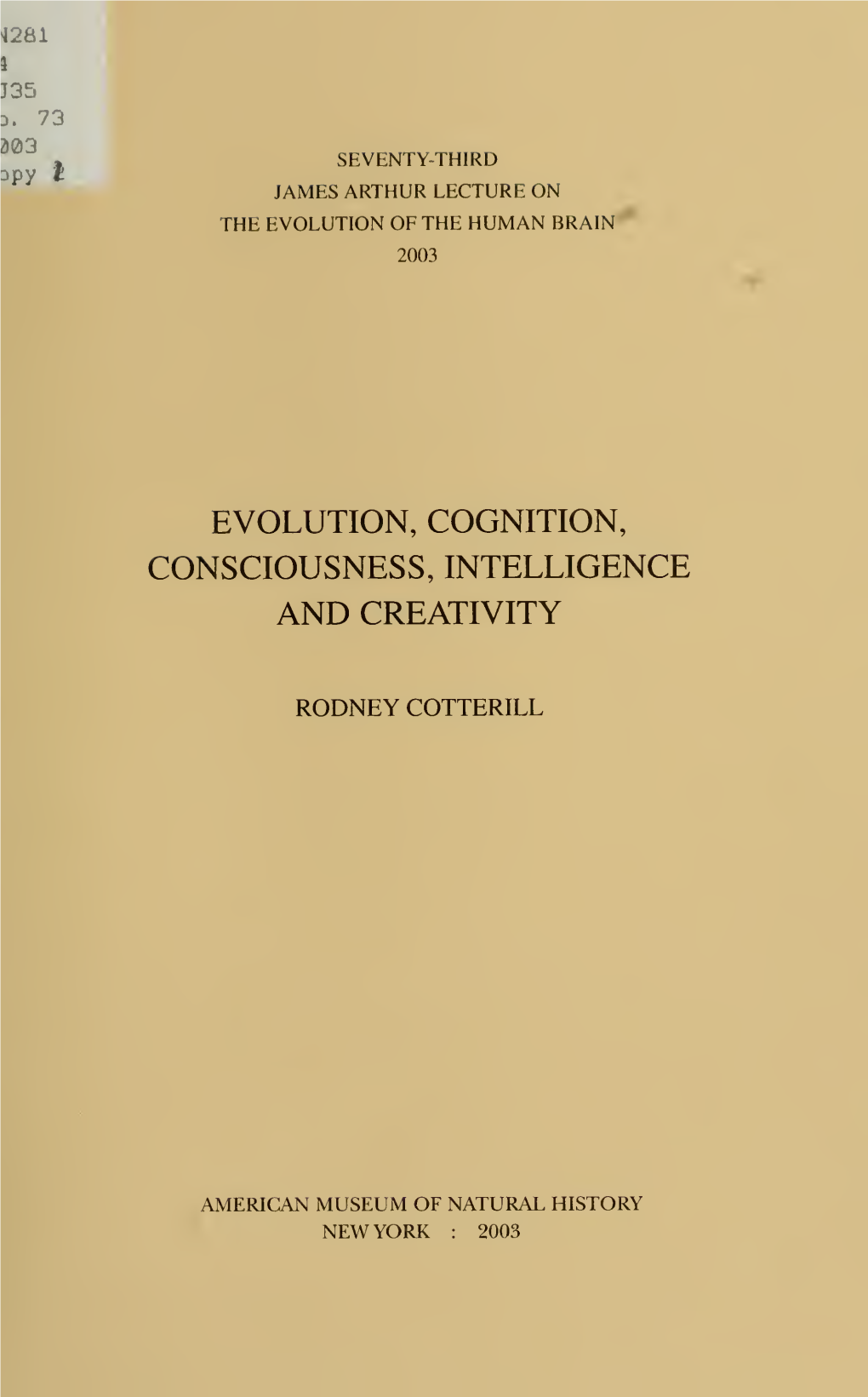 Evolution, Cognition, Consciousness, Intelligence and Creativity