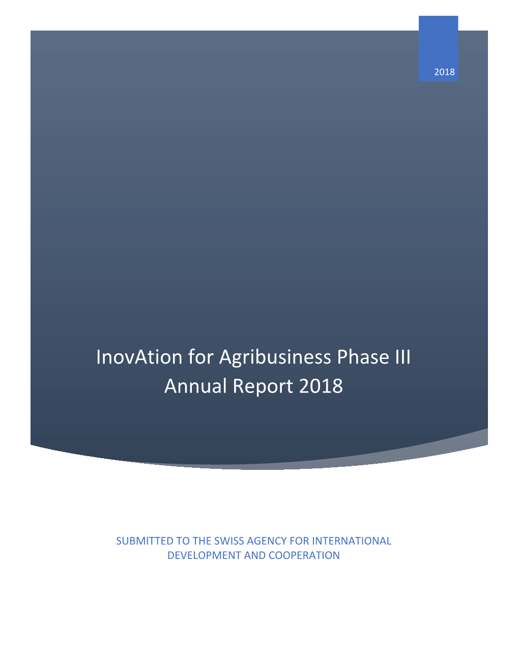 Inovation for Agribusiness Phase III Annual Report 2018