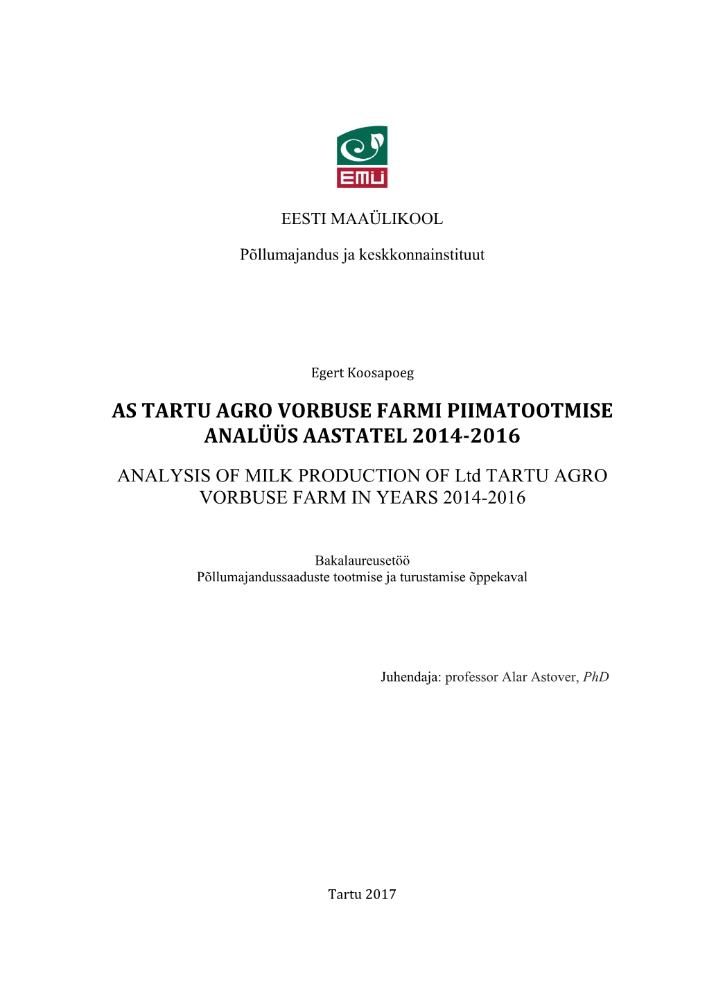 As Tartu Agro Vorbuse Farmi Piimatootmise Analüüs Aastatel 2014-2016