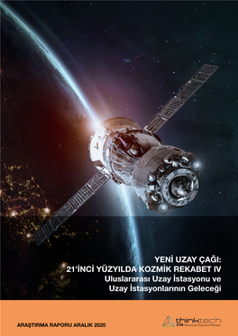 YENİ UZAY ÇAĞI: 21’İNCİ YÜZYILDA KOZMİK REKABET IV Uluslararası Uzay İstasyonu Ve Uzay İstasyonlarının Geleceği