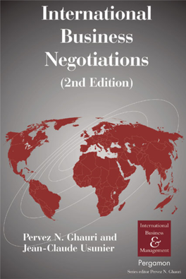 INTERNATIONAL BUSINESS NEGOTIATIONS (2Nd Edition) INTERNATIONAL BUSINESS and MANAGEMENT SERIES Series Editor: Pervez N