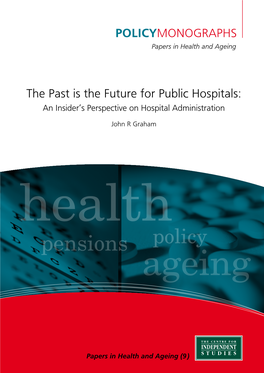 The Past Is the Future for Public Hospitals: an Insider’S Perspective on Hospital Administration