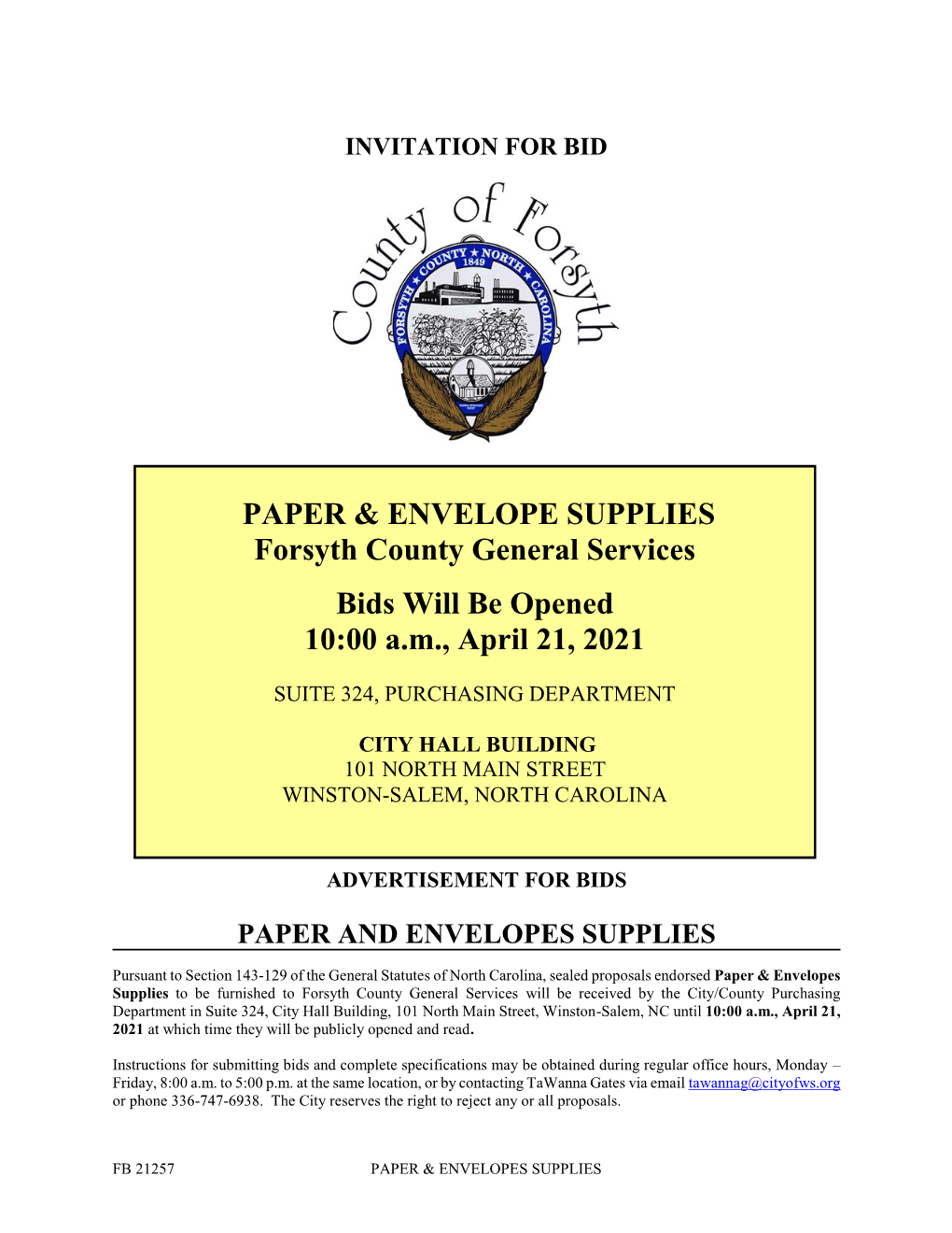 PAPER & ENVELOPE SUPPLIES Forsyth County General Services Bids Will Be Opened 10:00 A.M., April 21, 2021