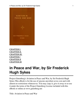 Aviation in Peace and War, by Sir Frederick Hugh Sykes This Ebook Is for the Use of Anyone Anywhere at No Cost and with Almost No Restrictions Whatsoever