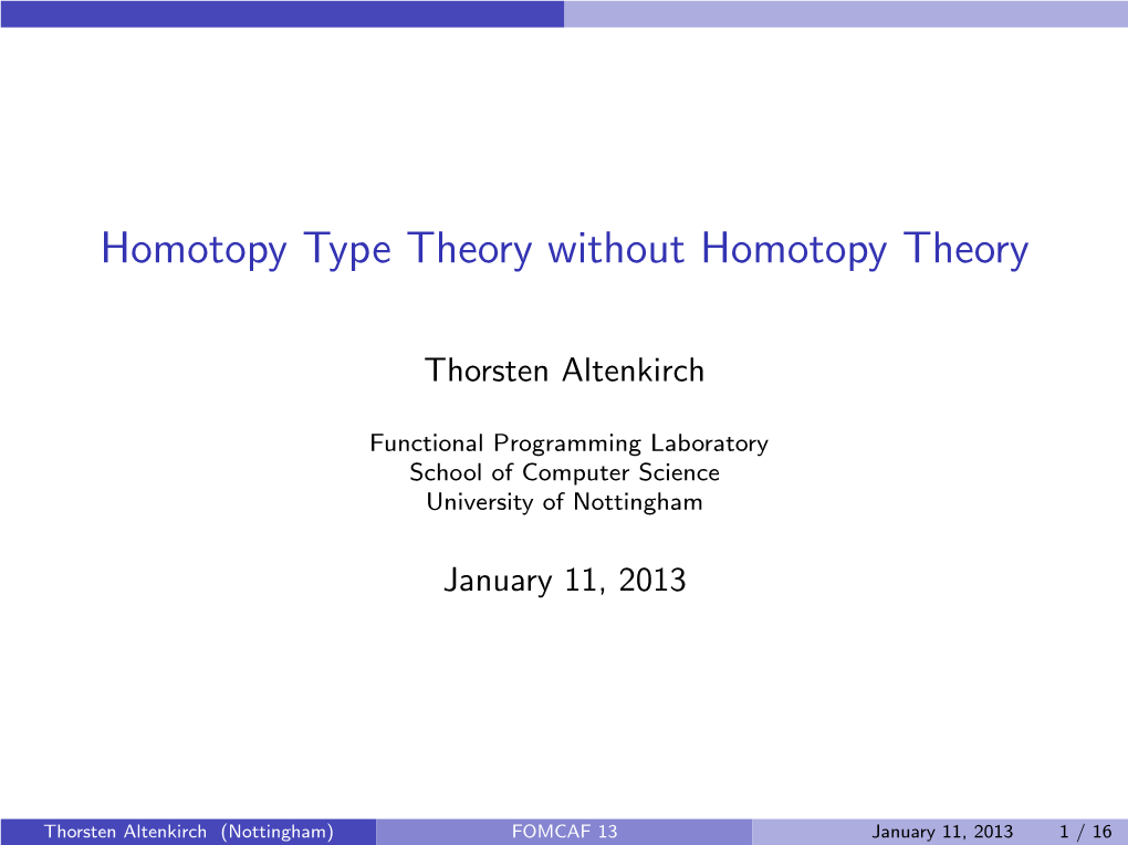 Homotopy Type Theory Without Homotopy Theory