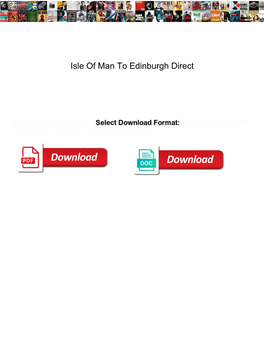 Isle of Man to Edinburgh Direct