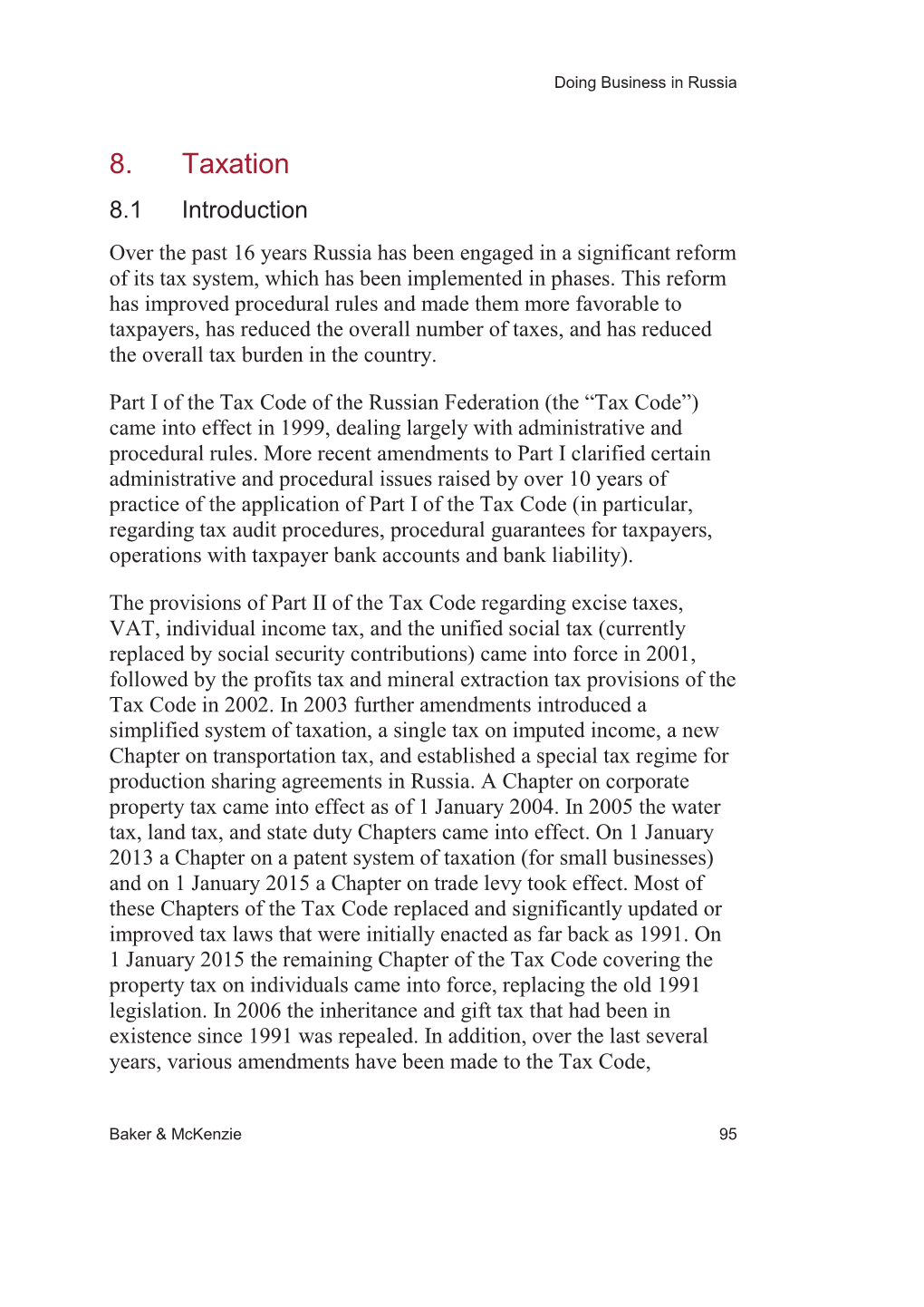 8. Taxation 8.1 Introduction Over the Past 16 Years Russia Has Been Engaged in a Significant Reform of Its Tax System, Which Has Been Implemented in Phases