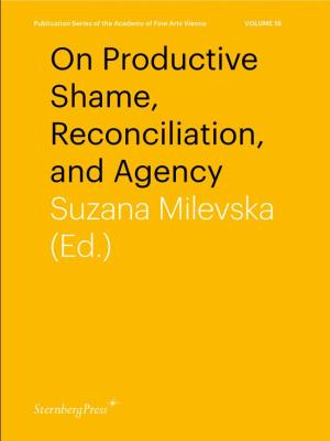 On Productive Shame, Reconciliation, and Agency Suzana