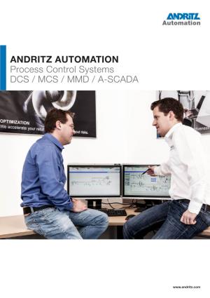 ANDRITZ AUTOMATION Process Control Systems DCS / MCS / MMD / A-SCADA