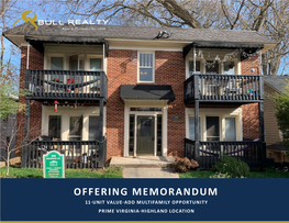 Offering Memorandum 11-Unit Value-Add Multifamily Opportunity Prime Virginia-Highland Location Table of Contents