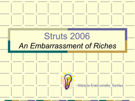 Struts 2006 an Embarrassment of Riches