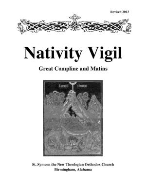 Nativity Vigil (Great Compline and Matins) Great Compline Priest: Blessed Is Our God, Always, Now and Ever and Unto Ages of Ages