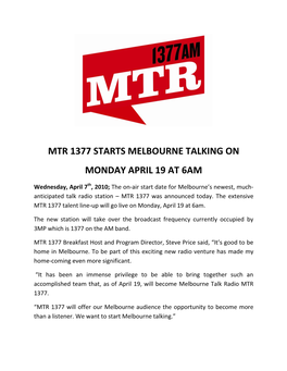 Mtr 1377 Starts Melbourne Talking on Monday April 19 at 6Am