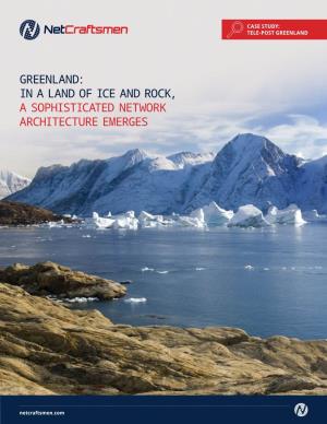 Greenland: in a Land of Ice and Rock, a Sophisticated Network Architecture Emerges