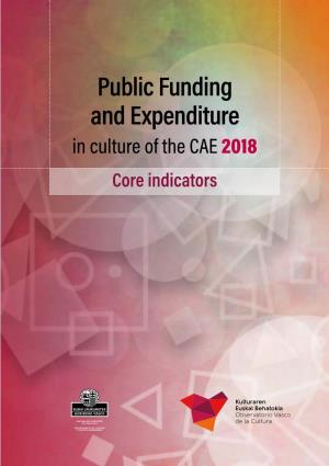 Public Funding and Expenditure in Culture of the CAE 2018 Core Indicators Contents