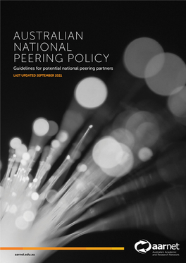 AUSTRALIAN NATIONAL PEERING POLICY Guidelines for Potential National Peering Partners