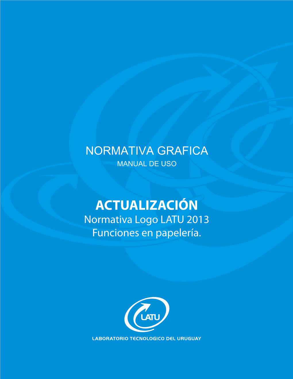 ACTUALIZACIÓN Normativa Logo LATU 2013 Funciones En Papelería