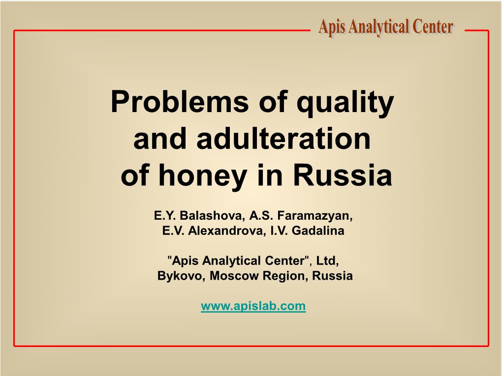 Problems of Quality and Adulteration of Honey in Russia