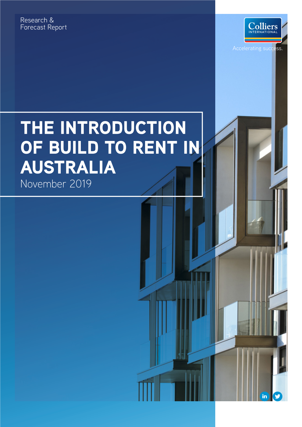 THE INTRODUCTION of BUILD to RENT in AUSTRALIA November 2019 Accelerating Success