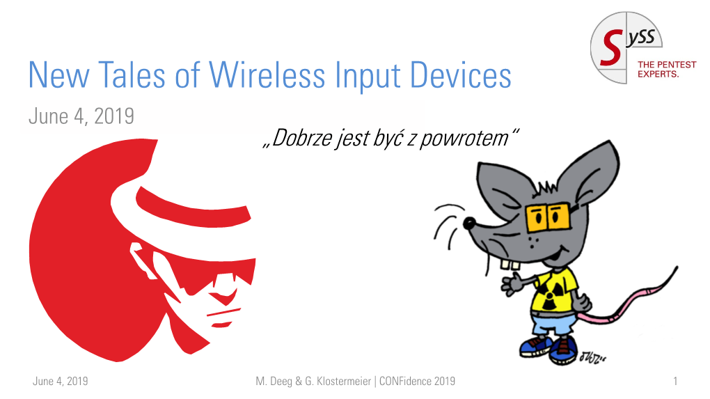 New Tales of Wireless Input Devices June 4, 2019 „Dobrze Jest Być Z Powrotem“