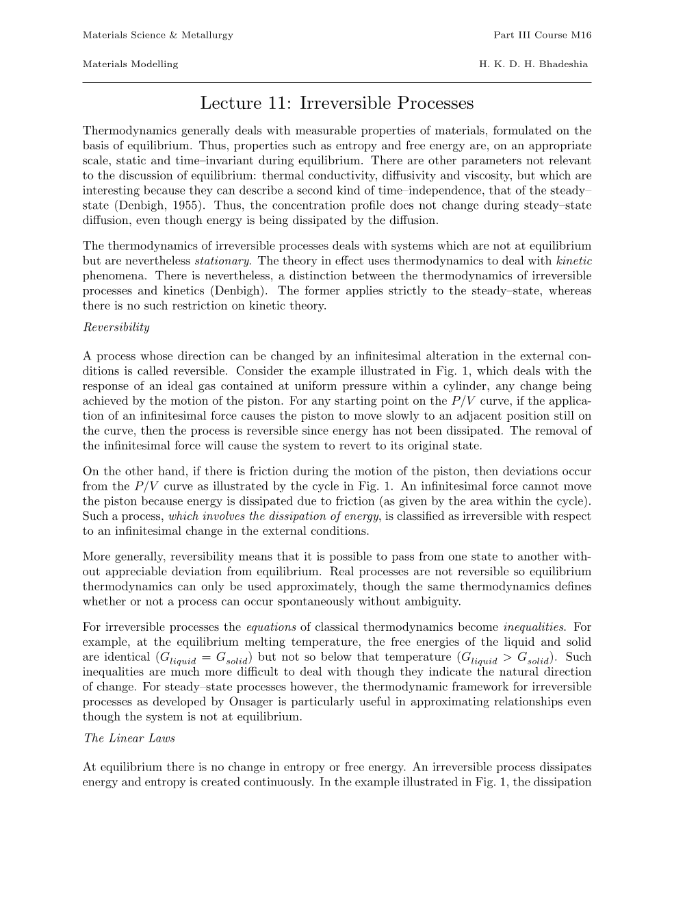 Thermodynamics of Irreversible Processes Deals with Systems Which Are Not at Equilibrium but Are Nevertheless Stationary