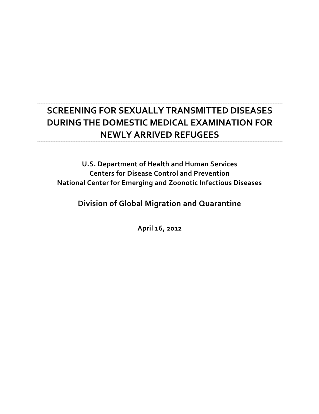 Screening for Sexually Transmitted Diseases During the Domestic Medical Examination for Newly Arrived Refugees