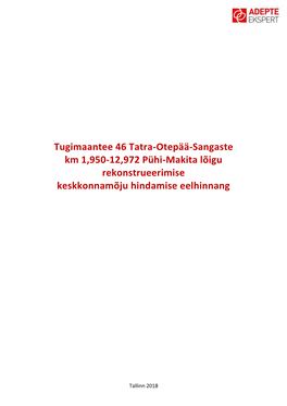 Tugimaantee 46 Tatra-Otepää-Sangaste Km 1,950-12,972 Pühi-Makita Lõigu Rekonstrueerimise Keskkonnamõju Hindamise Eelhinnang