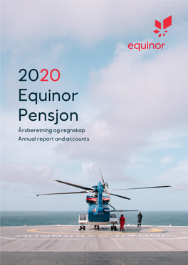 2020 Equinor Pensjon Årsberetning Og Regnskap Annual Report and Accounts