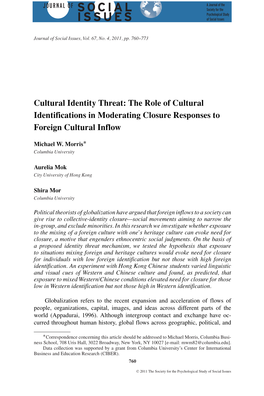 Cultural Identity Threat: the Role of Cultural Identifications in Moderating Closure Responses to Foreign Cultural Inflow ∗ Michael W