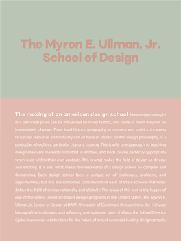 The Myron E. Ullman, Jr. School of Design