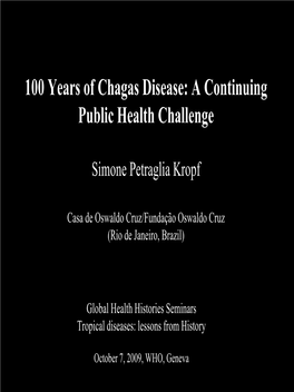 100 Years of Chagas Disease: a Continuing Public Health Challenge