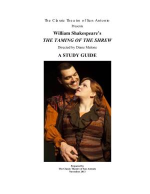 William Shakespeare's the TAMING of the SHREW a STUDY GUIDE