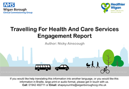 Travelling for Health and Care Services Engagement Report Author: Nicky Ainscough