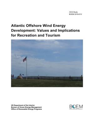 Atlantic Offshore Wind Energy Development: Values and Implications for Recreation and Tourism
