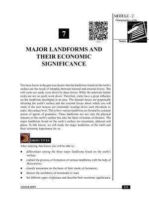 Major Landforms and Their Economic Significance MODULE - 2 Changing Face of the Earth 7 Notes MAJOR LANDFORMS and THEIR ECONOMIC SIGNIFICANCE