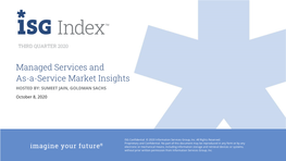 Managed Services and As-A-Service Market Insights HOSTED BY: SUMEET JAIN, GOLDMAN SACHS