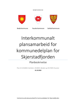 Interkommunalt Plansamarbeid for Kommunedelplan for Skjerstadfjorden Planbeskrivelse