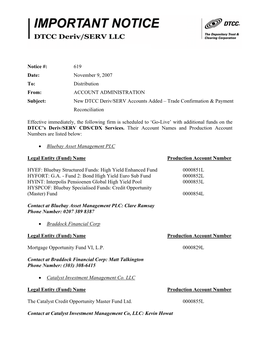 Notice #: 619 Date: November 9, 2007 To: Distribution From: ACCOUNT ADMINISTRATION Subject: New DTCC Deriv/SERV Accounts Added