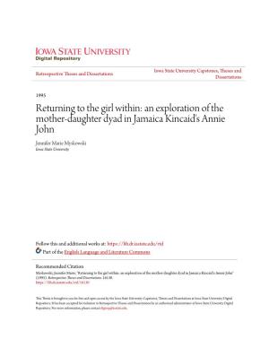 Returning to the Girl Within: an Exploration of the Mother-Daughter Dyad in Jamaica Kincaid's Annie John Jennifer Marie Myskowski Iowa State University