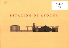 Estación De Atocha : Proyecto Del Arquitecto Rafael Moneo (1992)