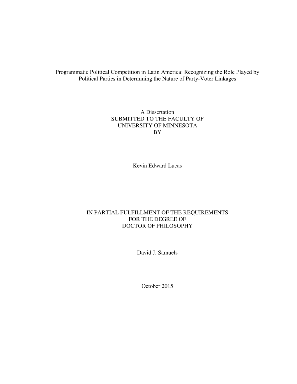 Programmatic Political Competition in Latin America: Recognizing the Role Played by Political Parties in Determining the Nature of Party-Voter Linkages