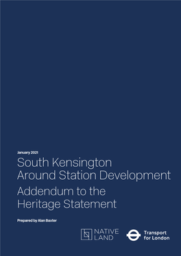 South Kensington Around Station Development Addendum to the Heritage Statement
