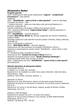 Alessandro Beber Progetti Speciali 2010: Pubblicazione Della Guida Scialpinistica “Lagorai – Scialpinismo D'avventura”, Casa Editrice Tappeiner