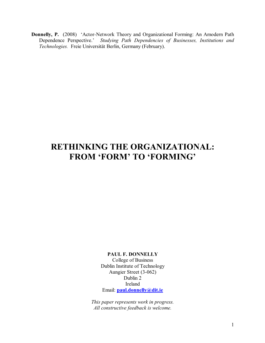 Actor-Network Theory and Organizational Forming: an Amodern Path Dependence Perspective.’ Studying Path Dependencies of Businesses, Institutions and Technologies