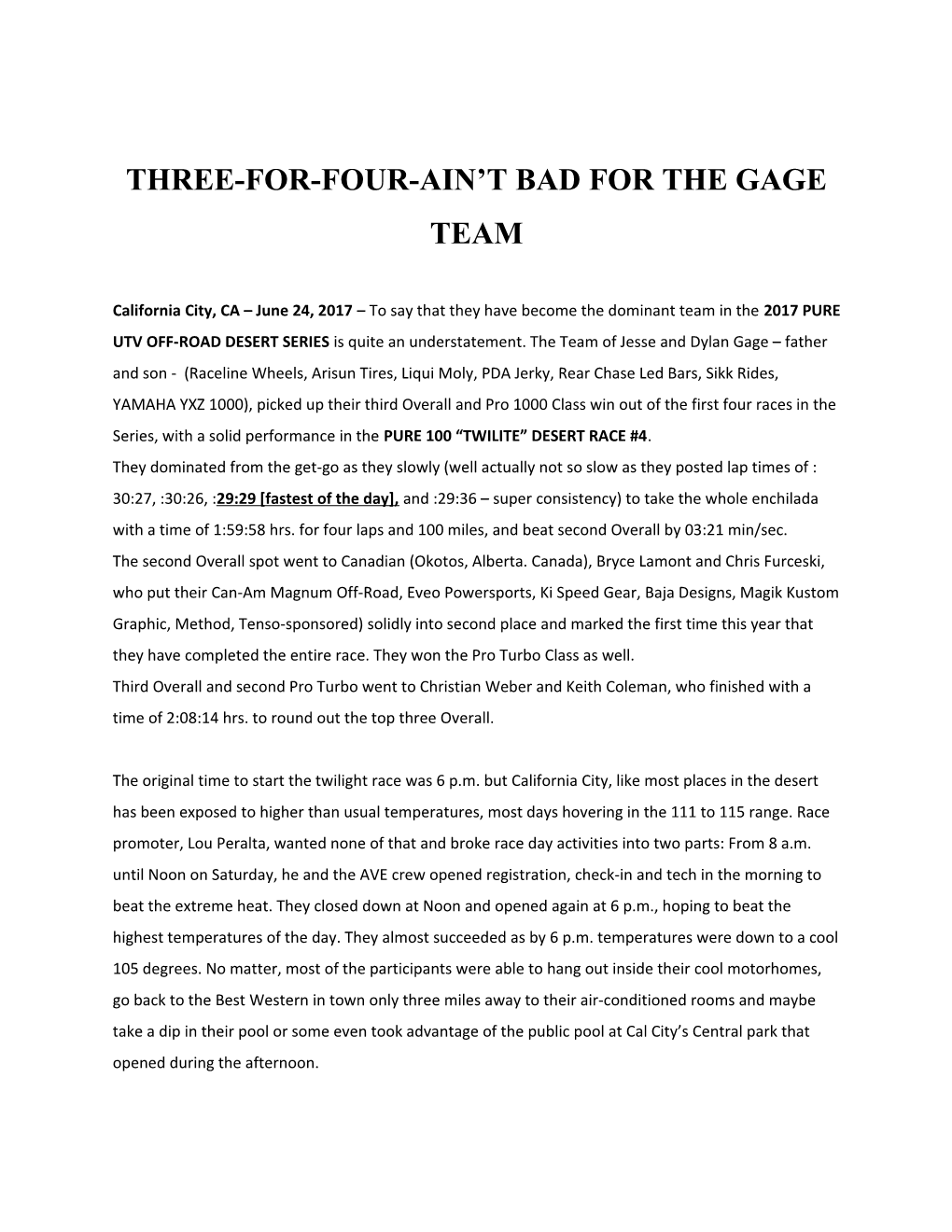 Three-For-Four-Ain T Bad for the Gage Team