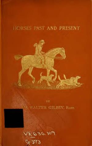 HORSES PAST and PRESENT Digitized by the Internet Archive