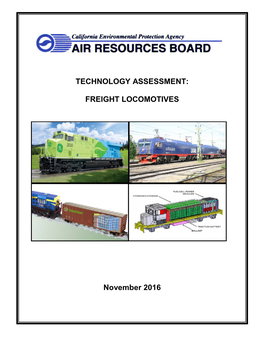 Freight Rail Technology Assessment Is to Help Inform and Support ARB Planning, Regulatory, and Voluntary Incentive Efforts, Including