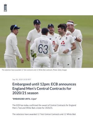 Embargoed Until 12Pm: ​ECB Announces England Men's Central